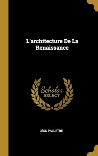 9780270240665: L'architecture De La Renaissance