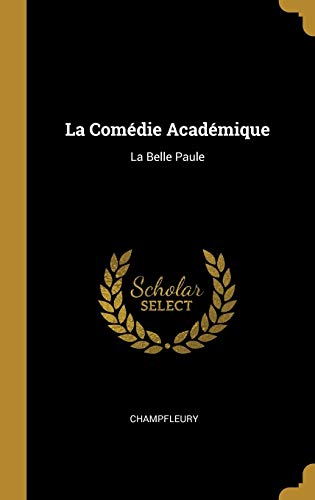 9780270344387: La Comdie Acadmique: La Belle Paule