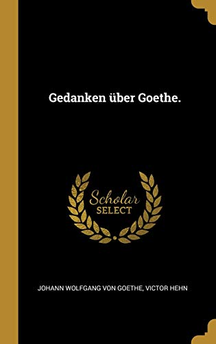 Imagen de archivo de Gedanken ber Goethe. (German Edition) a la venta por Lucky's Textbooks