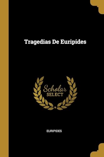 Imagen de archivo de Tragedias De Euripides (Spanish Edition) a la venta por GF Books, Inc.