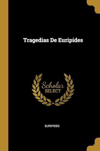 Stock image for Tragedias De Euripides (Spanish Edition) for sale by GF Books, Inc.