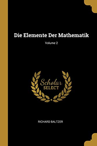 9780270407297: Die Elemente Der Mathematik; Volume 2