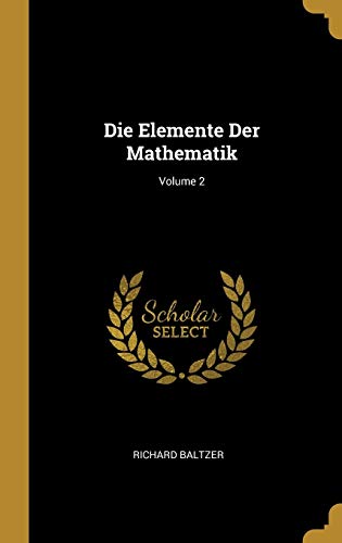 9780270407303: Die Elemente Der Mathematik; Volume 2