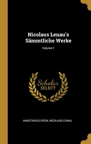 Imagen de archivo de Nicolaus Lenau's Smmtliche Werke; Volume 1 (German Edition) a la venta por ALLBOOKS1