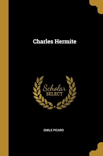 9780270427011: Charles Hermite
