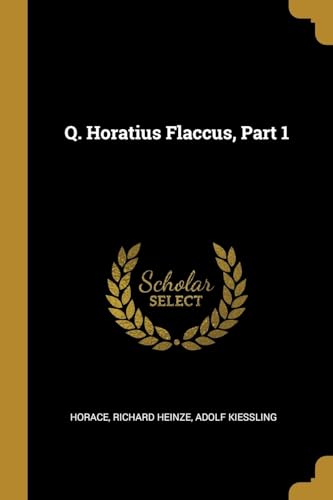 9780270427813: Q. Horatius Flaccus, Part 1