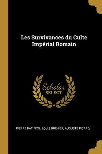 9780270448160: Les Survivances du Culte Imprial Romain (French Edition)