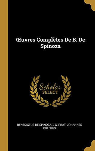 Stock image for OEuvres Compltes De B. De Spinoza (French Edition) for sale by Lucky's Textbooks