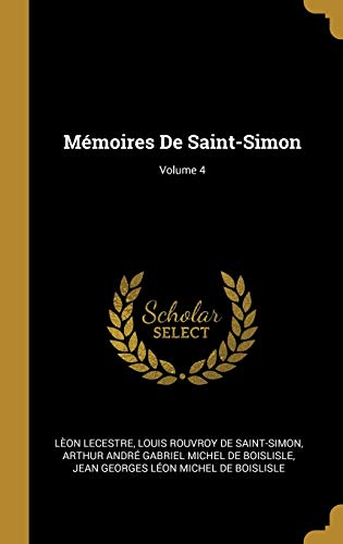 Imagen de archivo de Mmoires De Saint-Simon; Volume 4 (French Edition) a la venta por Lucky's Textbooks