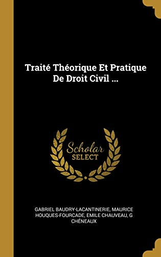 9780270503012: Trait Thorique Et Pratique De Droit Civil ...