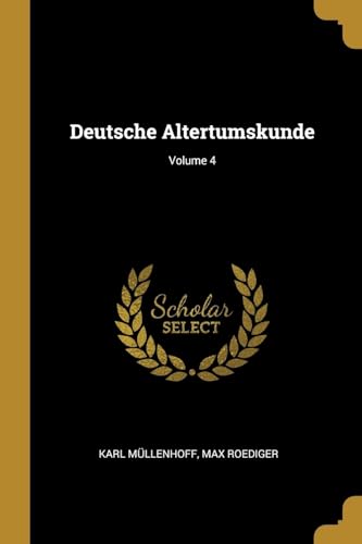 9780270512083: Deutsche Altertumskunde; Volume 4