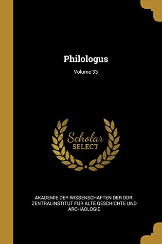 9780270529852: Philologus; Volume 33