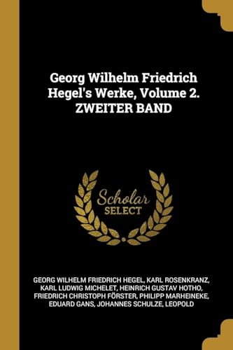 9780270531152: Georg Wilhelm Friedrich Hegel's Werke, Volume 2. ZWEITER BAND