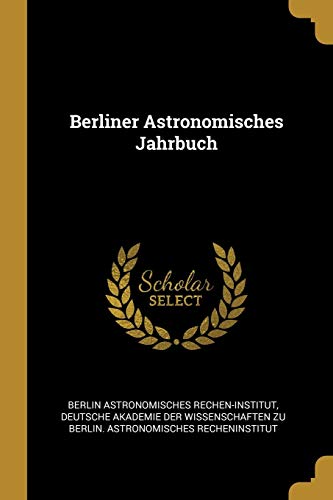 9780270602050: Berliner Astronomisches Jahrbuch