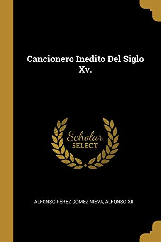 Imagen de archivo de Cancionero Inedito Del Siglo Xv. (Spanish Edition) a la venta por Lucky's Textbooks