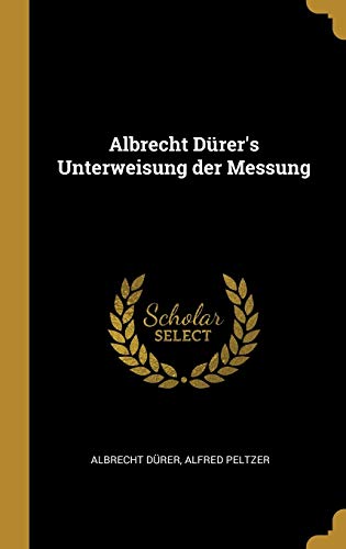 9780270705928: Albrecht Drer's Unterweisung der Messung