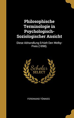9780270719048: Philosophische Terminologie in Psychologisch-Soziologischer Ansicht: Diese Abhandlung Erhielt Den Welby-Preis (1898).
