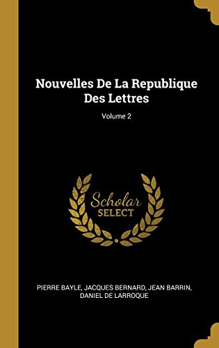 9780270738544: Nouvelles De La Republique Des Lettres; Volume 2