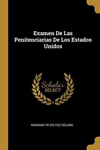 9780270744798: Examen De Las Penitenciarias De Los Estados Unidos