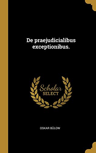 9780270767612: De praejudicialibus exceptionibus.