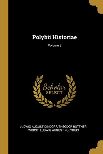 9780270802221: Polybii Historiae; Volume 3