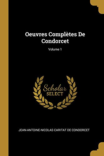 9780270807622: Oeuvres Compltes De Condorcet; Volume 1