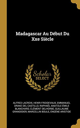 Imagen de archivo de Madagascar Au Dbut Du Xxe Sicle (French Edition) a la venta por GF Books, Inc.