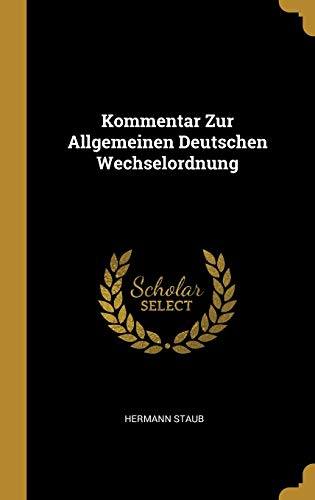 Stock image for Kommentar Zur Allgemeinen Deutschen Wechselordnung (German Edition) for sale by Lucky's Textbooks