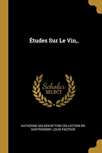Imagen de archivo de tudes Sur Le Vin,. a la venta por Revaluation Books