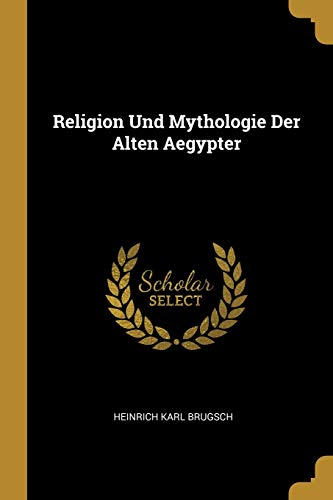 Beispielbild fr Religion Und Mythologie Der Alten Aegypter zum Verkauf von Buchpark