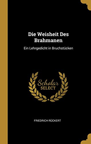 9780270976458: Die Weisheit Des Brahmanen: Ein Lehrgedicht in Bruchstcken