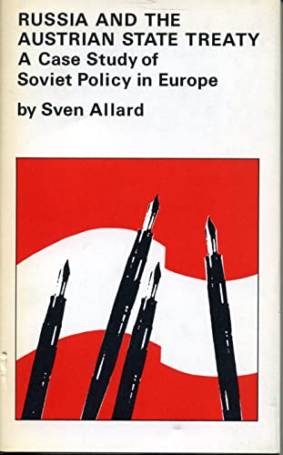 Beispielbild fr Russia and the Austrian State Treaty: A Case Study of Soviet Policy in Europe zum Verkauf von The Guru Bookshop