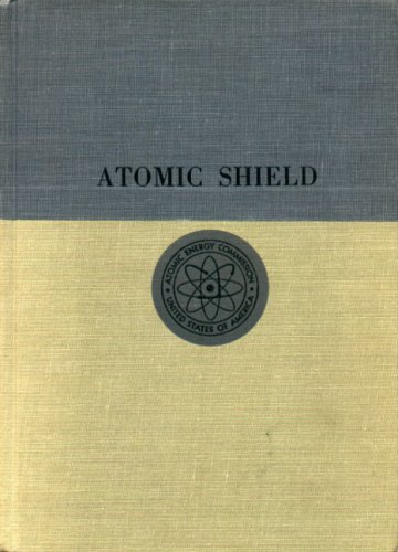 9780271001036: History of the United States Atomic Energy Commission: Atomic Shield, 1947-52 v. 2