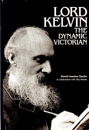 9780271002033: Lord Kelvin: The Dynamic Victorian