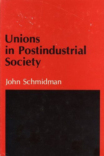 Beispielbild fr Unions in Post-Industrial Society zum Verkauf von Better World Books