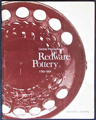 9780271002279: Central Pennsylvania Redware Pottery 1780-1904