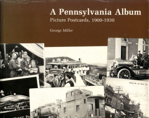 A Pennsylvania Album: Picture Postcards, 1900-1930