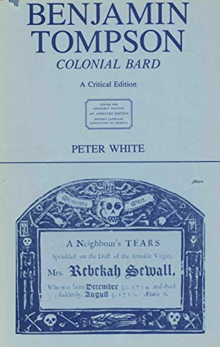 Imagen de archivo de Benjamin Tompson, Colonial Bard : A Critical Edition a la venta por Better World Books