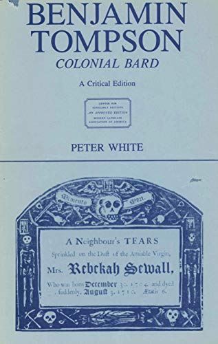 Stock image for Benjamin Tompson, Colonial Bard : A Critical Edition for sale by Better World Books