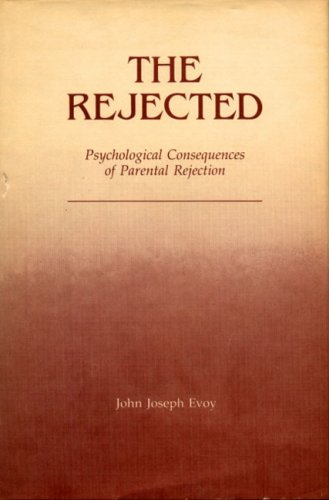 Beispielbild fr The Rejected : Psychological Consequences of Parental Rejection zum Verkauf von Better World Books
