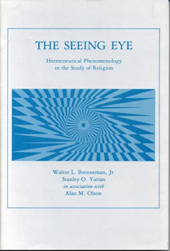 9780271002910: The Seeing Eye: Hermeneutical Phenomenology in the Study of Religion