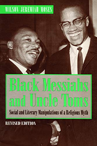 Stock image for Black Messiahs and Uncle Toms: Social and Literary Manipulations of a Religious Myth. Revised Edition for sale by ThriftBooks-Atlanta