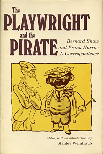 Beispielbild fr The Playwright and the Pirate: Bernard Shaw and Frank Harris; A Correspondence zum Verkauf von Doss-Haus Books
