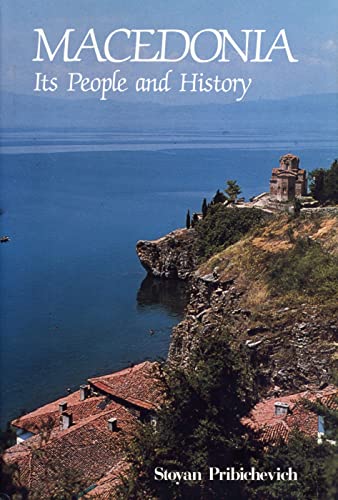 9780271003153: Macedonia: Its People and History