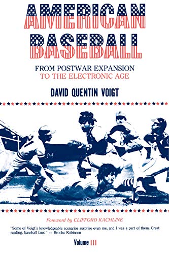 Stock image for American Baseball Vol. 3 : From Postwar Expansion to the Electronic Age for sale by Better World Books: West