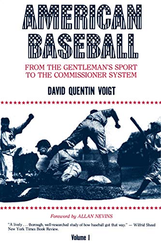 Imagen de archivo de American Baseball. Vol. 1: From Gentleman's Sport to the Commissioner System a la venta por ThriftBooks-Dallas