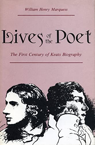 Stock image for Lives of the Poet The First Century of Keats Biography for sale by Willis Monie-Books, ABAA