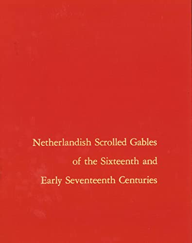 Netherlandish Scrolled Gables of the Sixteenth and Early Seventeenth Centuries (College Art Association Monograph) (9780271004020) by Hitchcock, Henry-Russell
