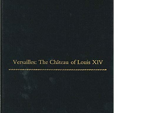 Beispielbild fr Versailles: The Chateau of Louis XIV (Monographs on the Fine Arts) zum Verkauf von Powell's Bookstores Chicago, ABAA