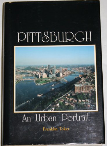 9780271004150: Pittsburgh: An Urban Portrait [Lingua Inglese]